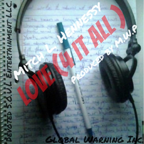 Love 4 It All Mitch L Hennessy