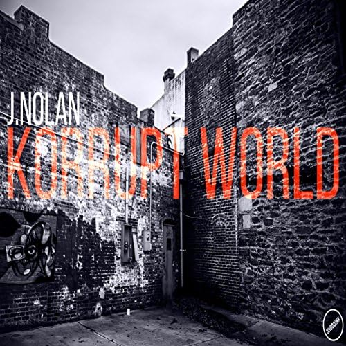 J. Nolan – Korrupt World
