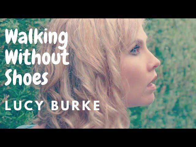 Lucy Burke Walking Without Shoes