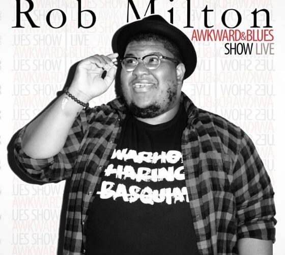 Rob Milton Awkward and Blues Show