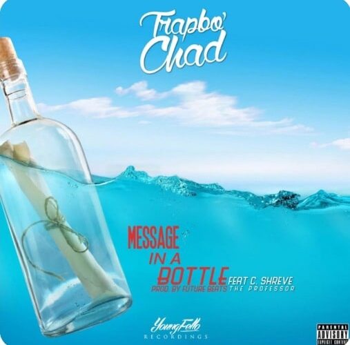Trap Bo Chad Message in a Bottle (feat. C.Shreve the Professor)