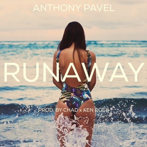 Anthony Pavel – “Runaway”