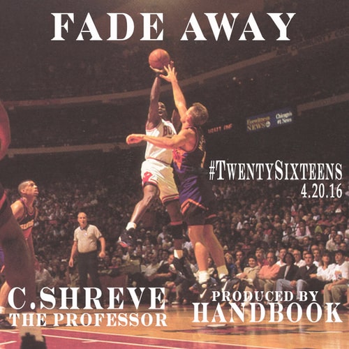 C.Shreve the Professor – Fade Away (prod. by Handbook)
