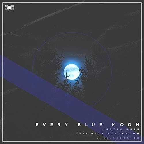 Every Blue Moon by Justin Ruff