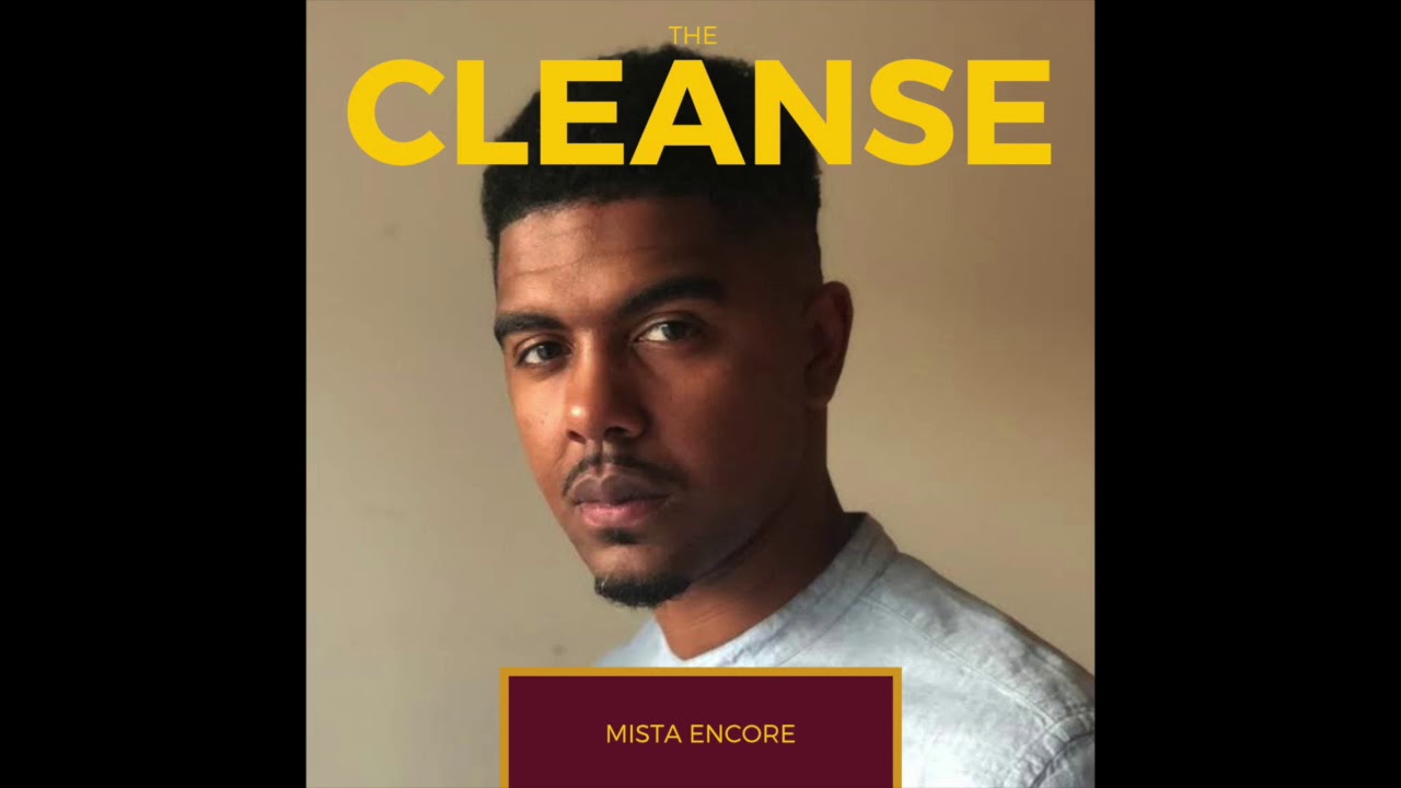 The Cleanse EP Mista Encore