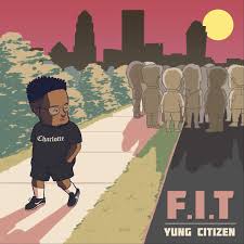 F.I.T. EP Yung Citizen