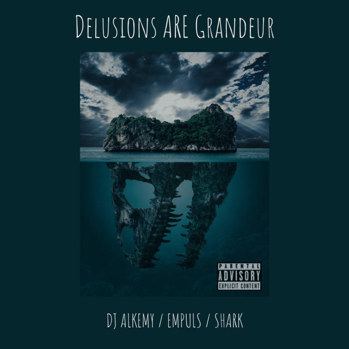 DJ Alkemy Delusions are Grandeur