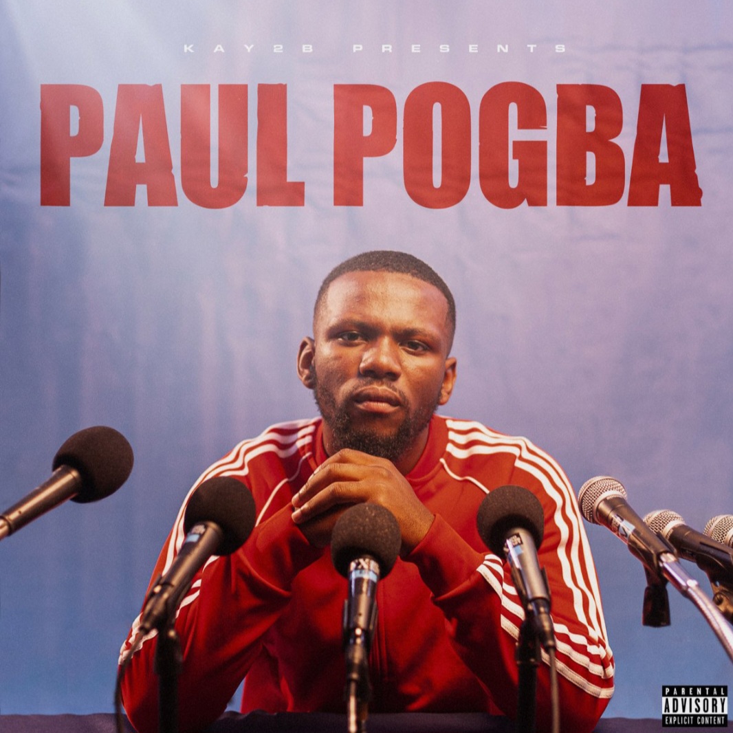 Kay2B - “Paul Pogba”